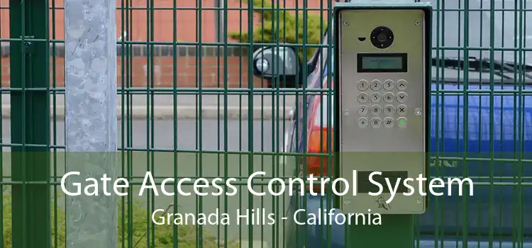 Gate Access Control System Granada Hills - California