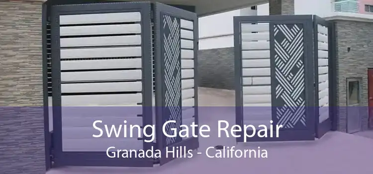 Swing Gate Repair Granada Hills - California