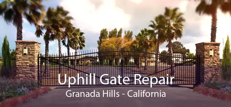 Uphill Gate Repair Granada Hills - California